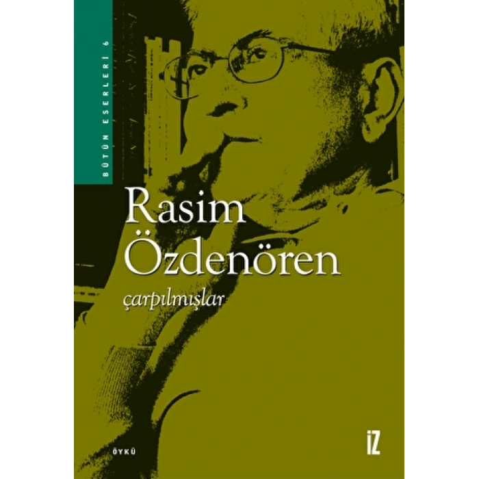 Çarpılmışlar - Rasim Özdenören - İz Yayıncılık