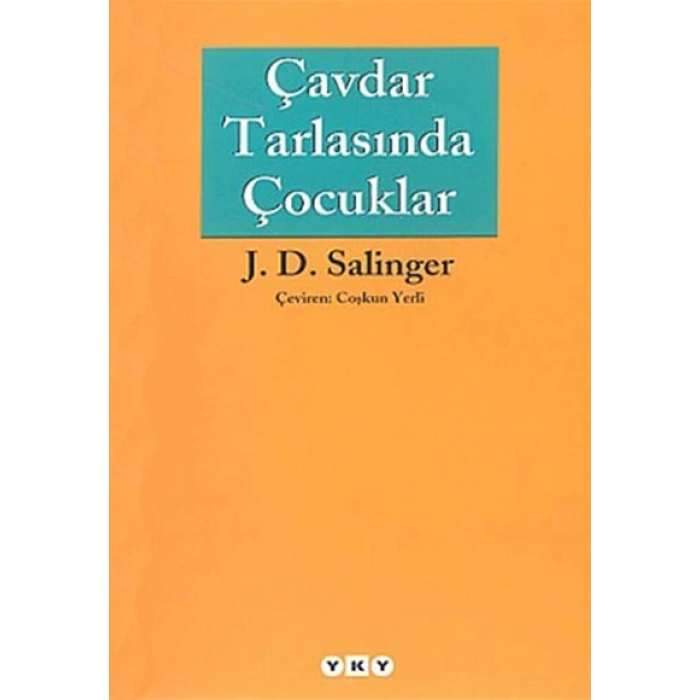 Çavdar Tarlasında Çocuklar - Jerome David Salinger - Yapı Kredi Yayınları