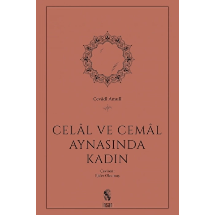 Celal ve Cemal Aynasında Kadın-Cevadi Amuli-İnsan Yayınları