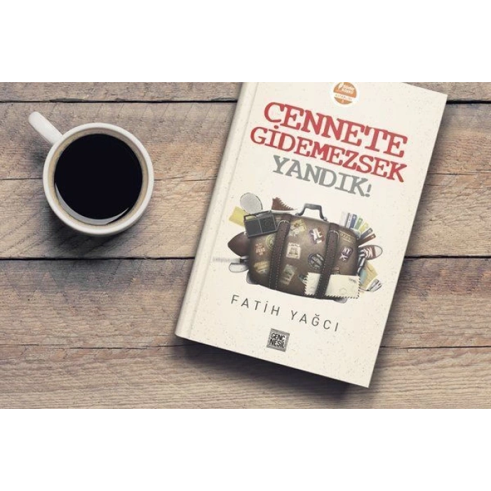 Cennete Gidemezsek Yandık! - Fatih Yağcı - Genç Nesil Yayınları