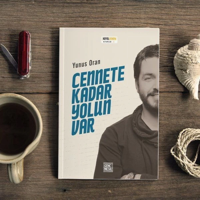 Cennete Kadar Yolun Var - Yunus Oran - Genç Nesil Yayınları