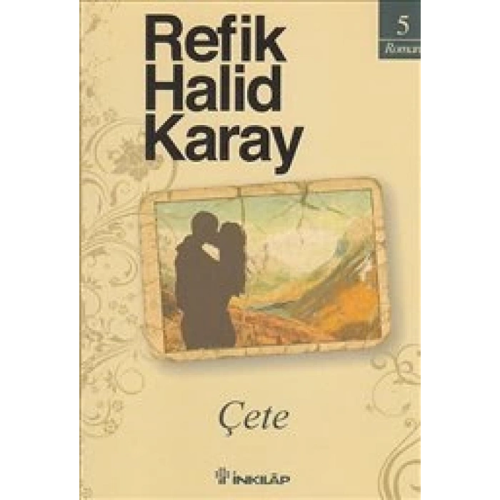 Çete - Refik Halid Karay - İnkılap Yayınları