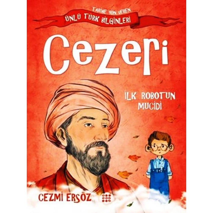 Cezeri-İlk Robotun Mucidi-Cezmi Ersöz-Dokuz Çocuk