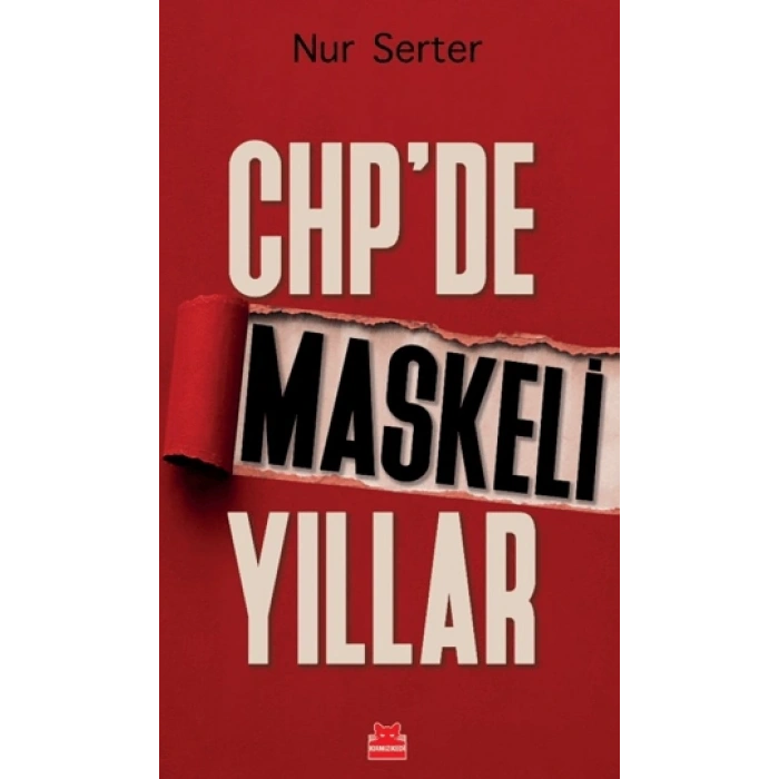 CHPde Maskeli Yıllar-Nur Serter- Kırmızıkedi Yayınevi