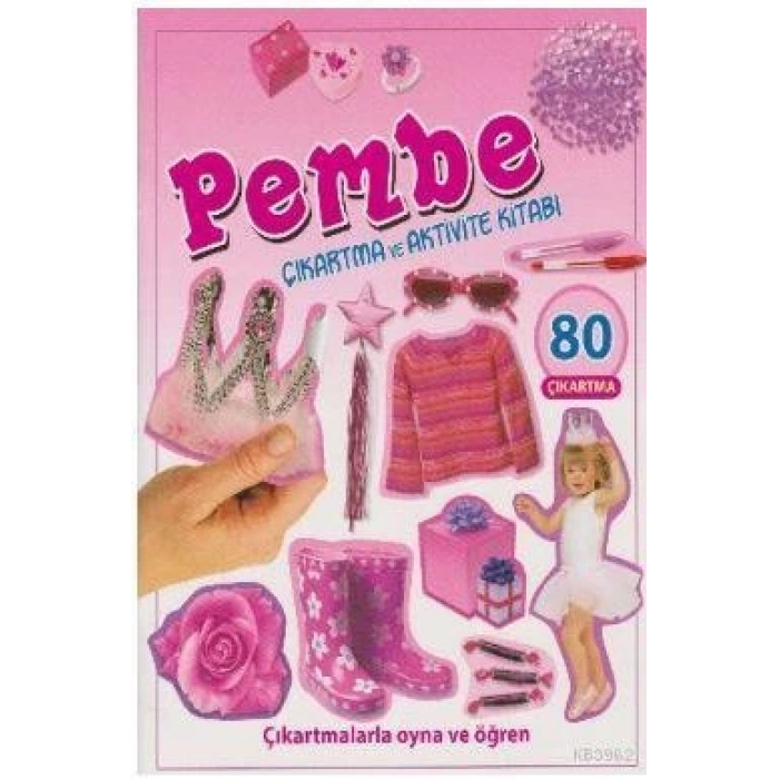 Çıkartma ve Aktivite Kitabı : Pembe - Parıltı Yayınları