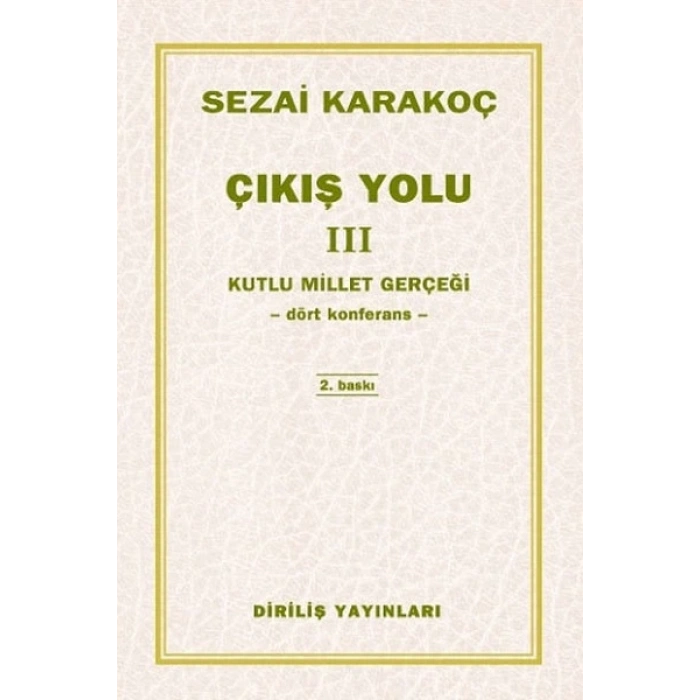 ÇIKIŞ YOLU-3 KUTLU MİLLİ-SEZAİ KARAKOÇ-DİRİLİŞ YAYINLARI