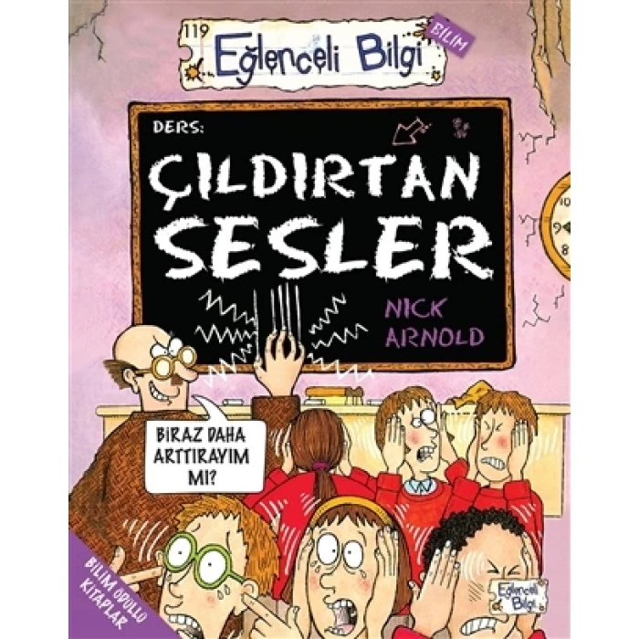 Çıldırtan Sesler - Nick Arnold - Eğlenceli Bilgi Yayınları