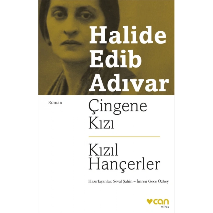 Çingene Kızı - Kızıl Hançerler - H.E.Adıvar - Can Yayınları