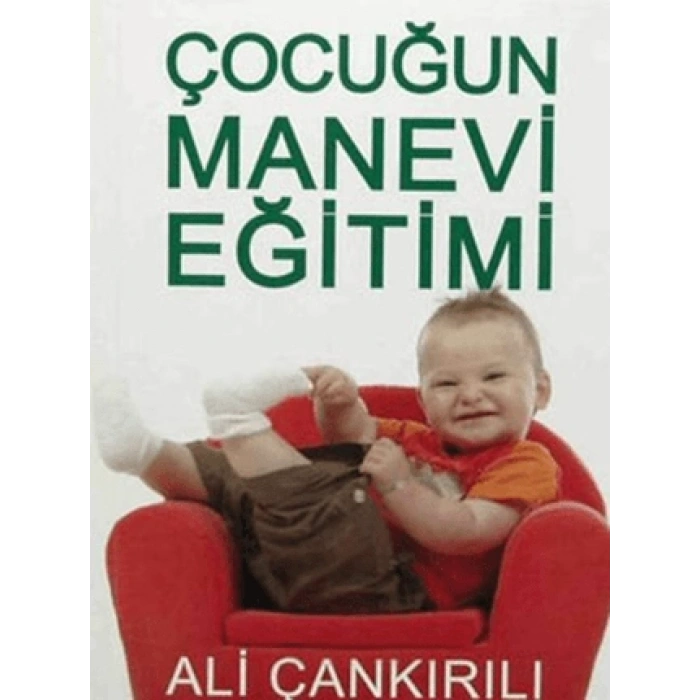 Çocuğun Manevi Eğitimi - Ali Çankırılı - Zafer Yayınları