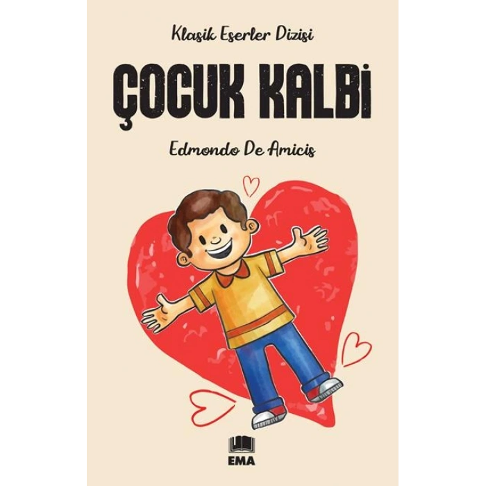 Çocuk Kalbi - Edmondo De Amicis - Ema Kitap Yayınları
