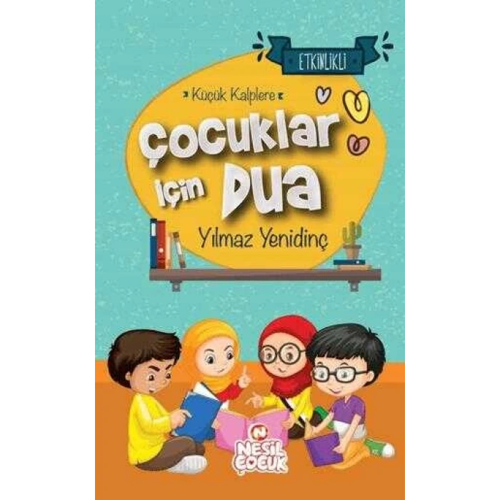 ÇOCUKLAR İÇİN DUA - ETKİNLİKLİ - NESİL ÇOCUK
