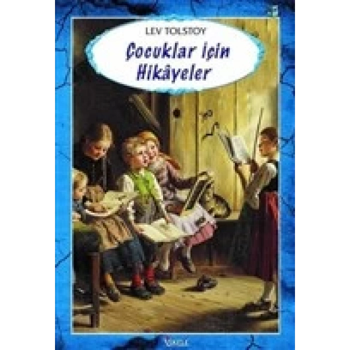 Çocuklar İçin Hikayeler - Lev Nikolayeviç Tolstoy - İskele Yayınları