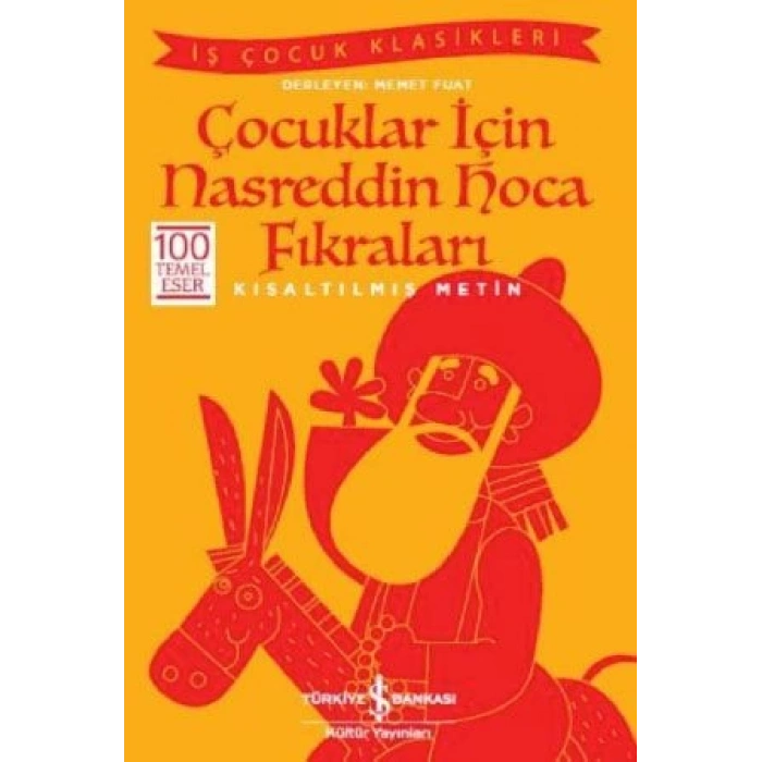 Çocuklar İçin Nasreddin Hoca Fıkraları (Kısaltılmış Metin) - İş Bankası Kültür Yayınları