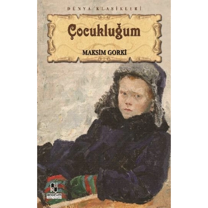Çocukluğum - Maksim Gorki - Anonim Yayınları