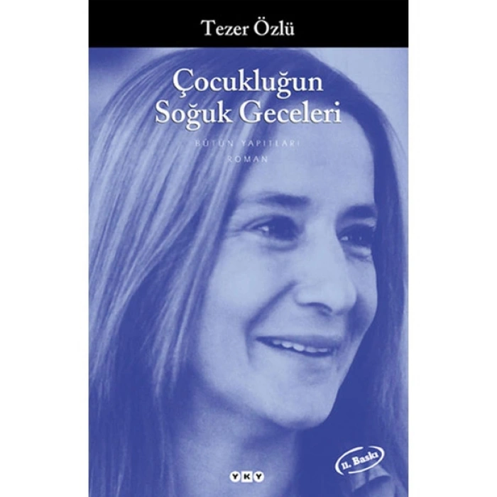 Çocukluğun Soğuk Geceleri - Tezer Özlü - Yapı Kredi Yayınları