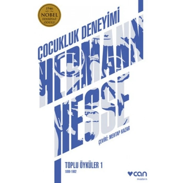 Çocukluk DeneyimiToplu Öyküler 1 (1899-1902)-Hermann Hesse-Can Yayınları