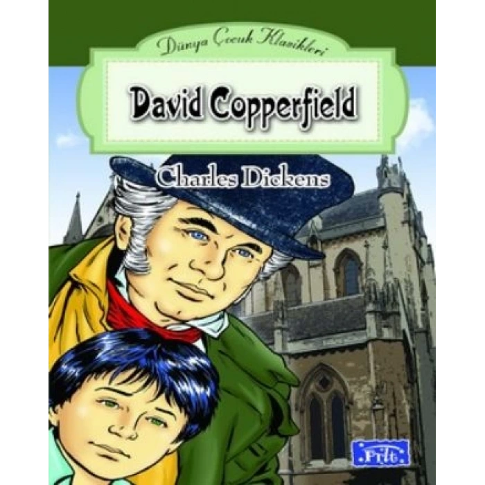 David Copperfileld - Charles Dickens - Parıltı Yayınları