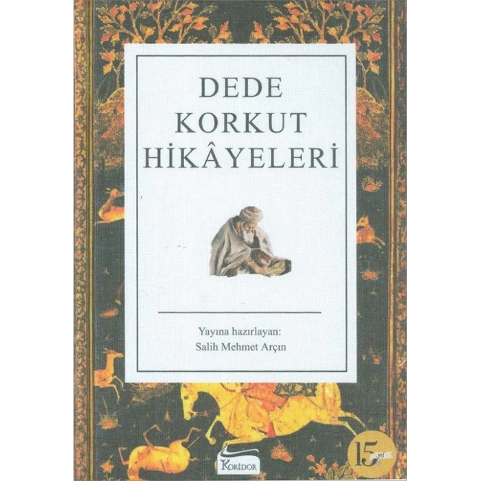 Dede Korkut Hikayeleri (Bez Kapak) - Salih Mehmet Arçın - Koridor Yayınları