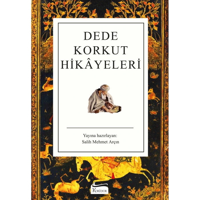 Dede Korkut Hikayeleri (Karton Kapak) - Salih Mehmet Arçın - Koridor Yayınları