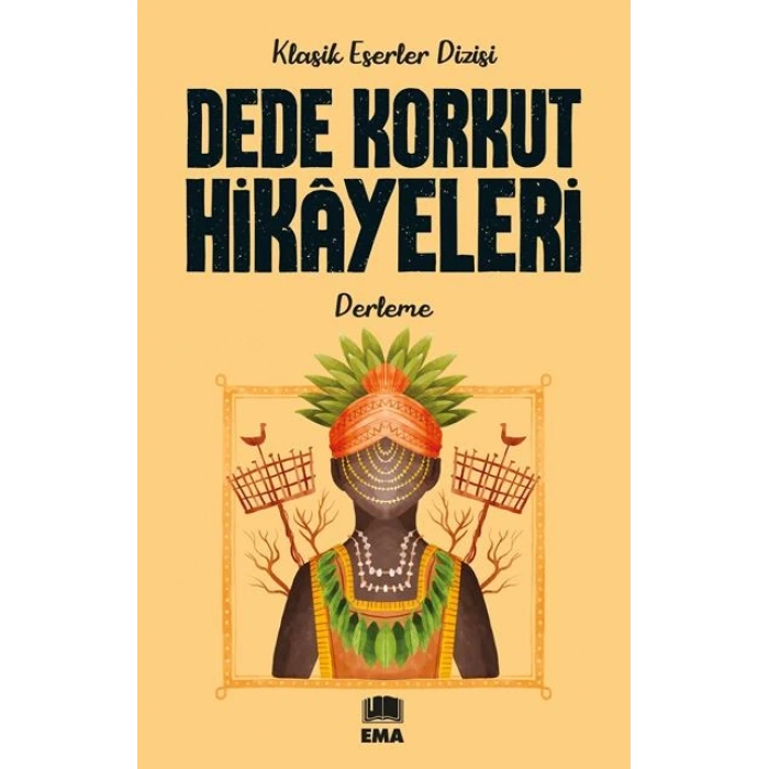 Dede Korkut Hikayeleri (Klasik Eser Diz.) - Ema Yayınları