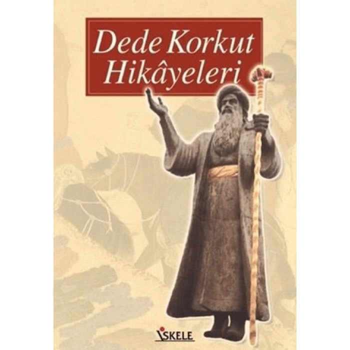 Dede Korkut Hikayeleri-Kolektif-İskele Yayıncılık