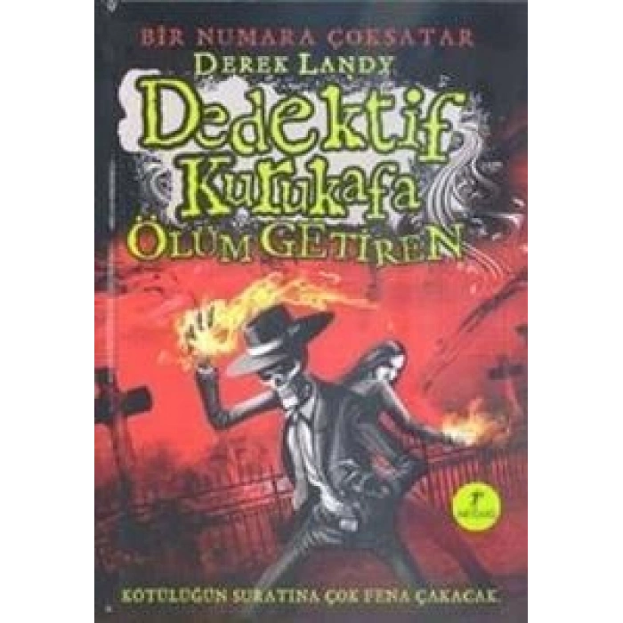 Dedektif Kurukafa Ölüm Getiren - Derek Landy - Artemis Yayınları