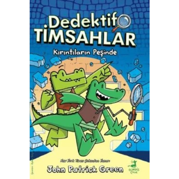 Dedektif Timsahlar 1-Kırıntıların Peşinde-John Patrick Green-Olimpos Çocuk