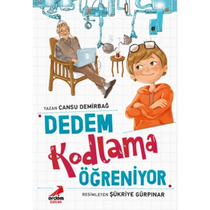 Dedem Kodlama Öğreniyor-Cansu Demirbağ-Erdem Çocuk