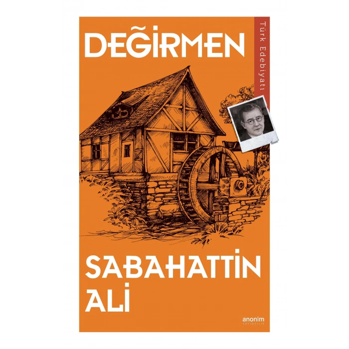 Değirmen - Sabahattin Ali - Anonim Yayınları