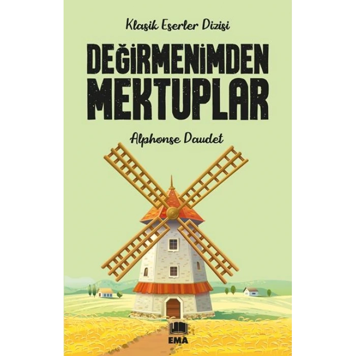 Değirmenimden Mektuplar - Alphonse DAUDET - Ema Yayınları