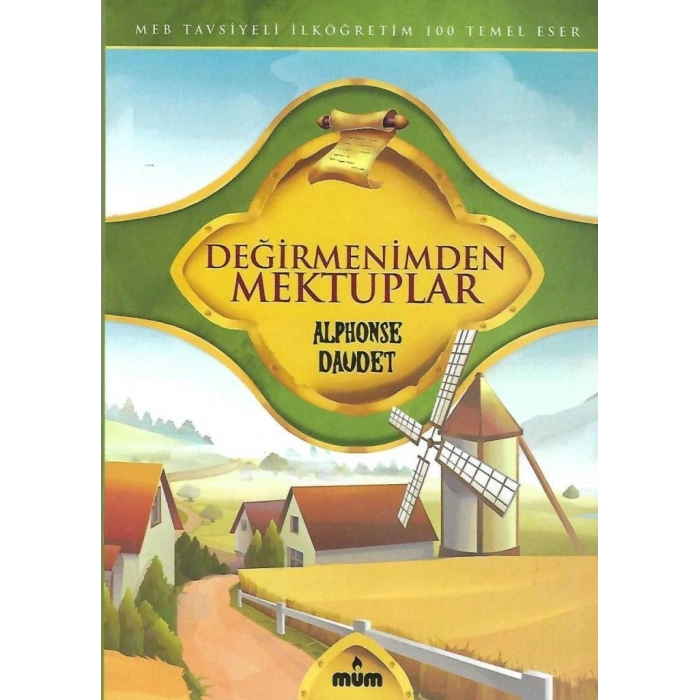 Değirmenimden Mektuplar - Alphonse Daudet - Mum Yayınları