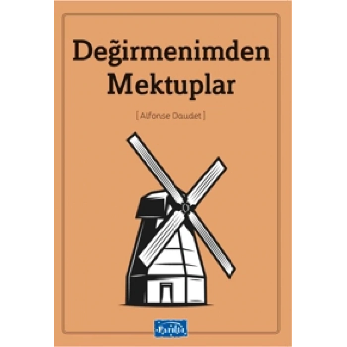 Değirmenimden Mektuplar - Alphonse Daudet - Parıltı Yayınları