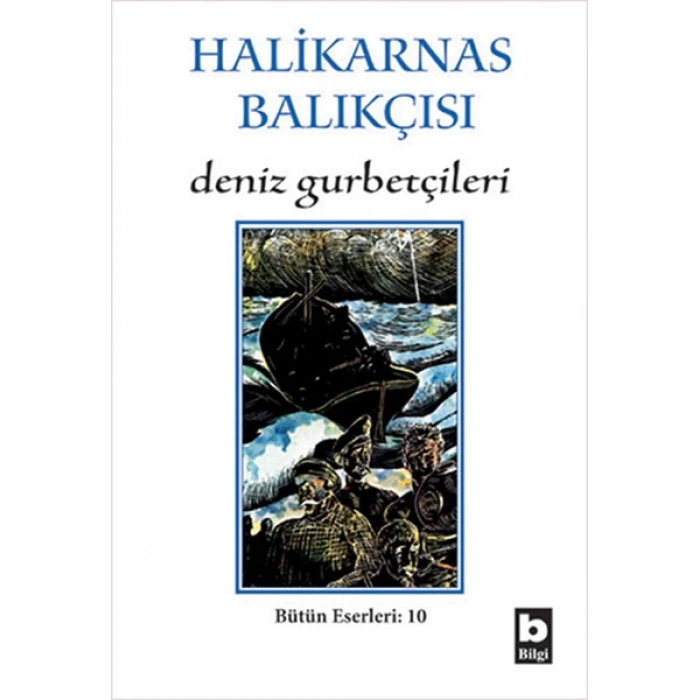 Deniz Gurbetçileri - Halikarnas Balıkçısı - Bilgi Yayınevi