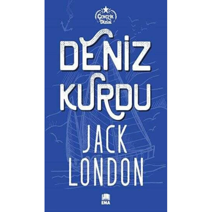 Deniz Kurdu - Jack London - Ema Yayınları