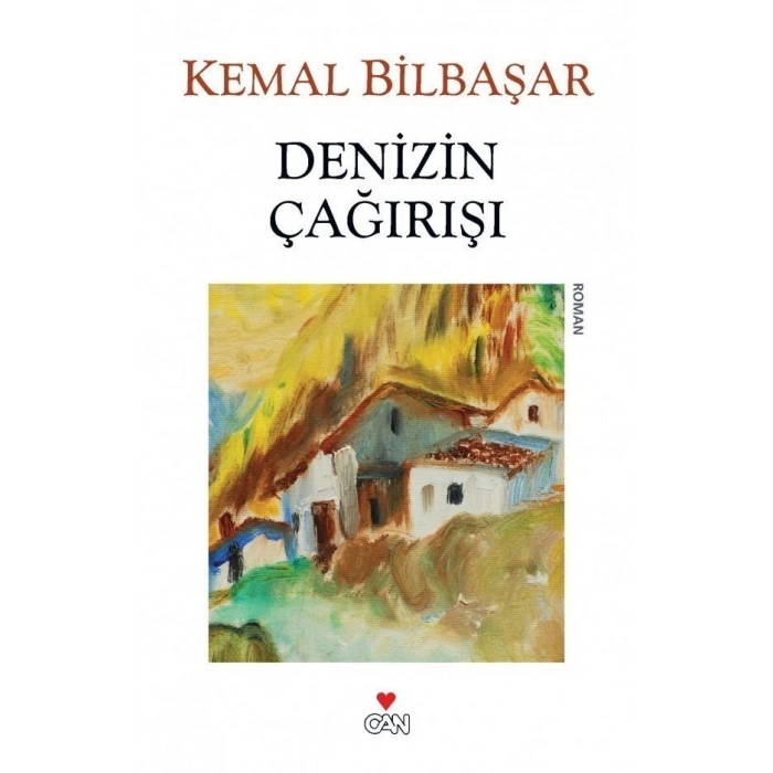 Denizin Çağırışı - Kemal Bilbaşar - Can Yayınları