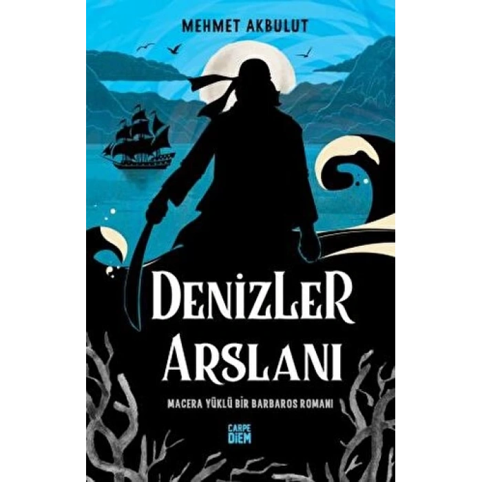 Denizler Arslanı - Mehmet Akbulut - Carpediem Yayınları