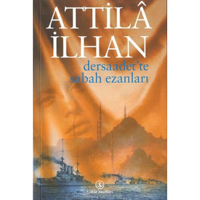 DERSAADET TE SABAH EZANLARI -Attilâ İlhan–  İş Bankası Kültür Yayınları