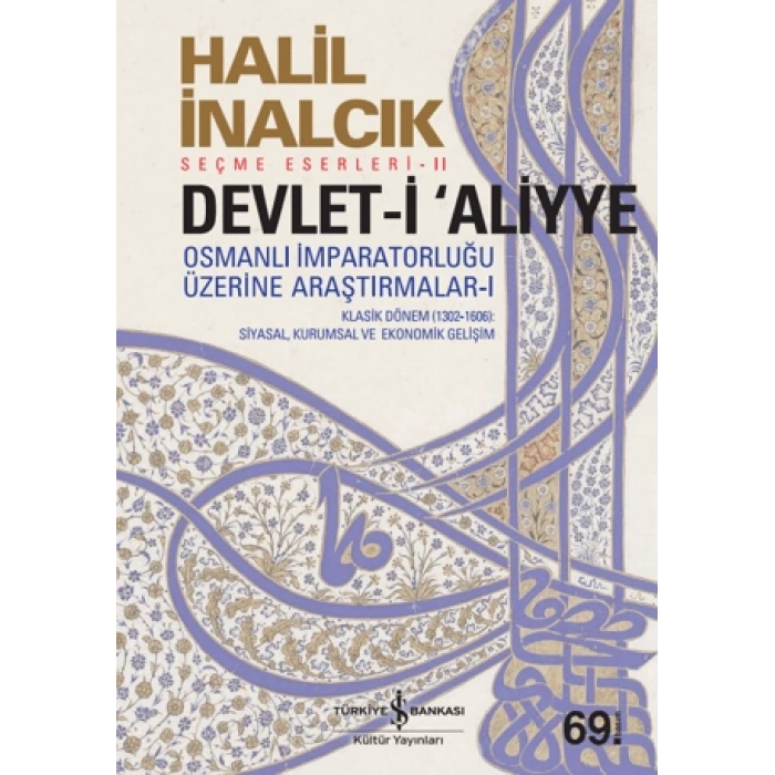 Devlet-i Aliyye Cilt 1 (Karton Kapak) - Halil İnalcık - İş Bankası Kültür Yayınları
