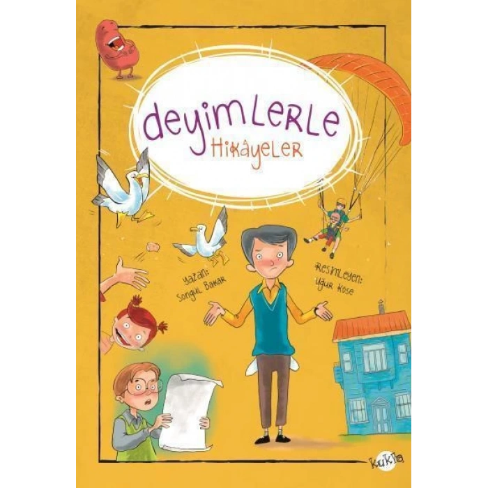 Deyimlerle Hikayeler - Sogül Bakar -Kula Yayınları