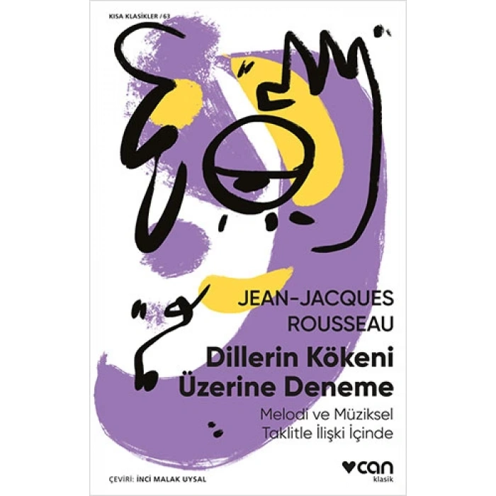 Dillerin Kökeni Üzerine Denemeler - Jean Jacques Rousseau - Can Yayınları