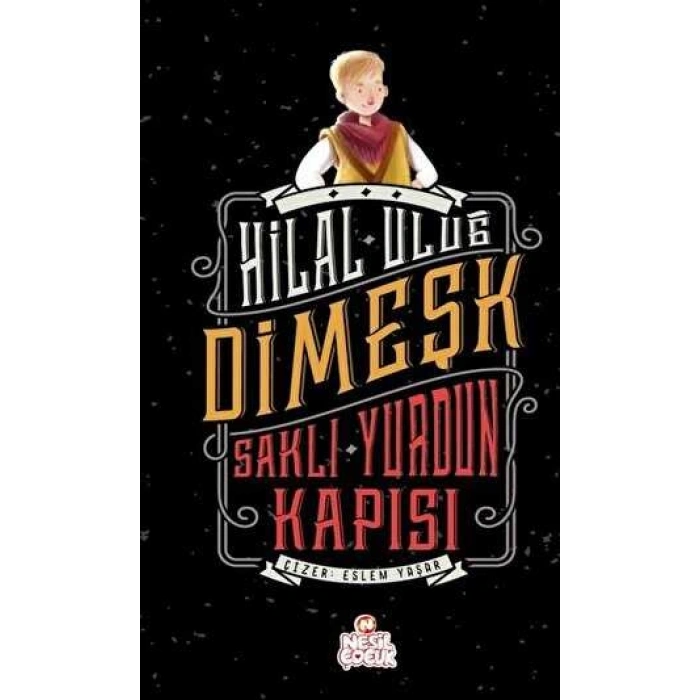 Dimeşk-Saklı Yurdun Kapısı - Hilal Uluğ - Nesil Çocuk Yayınları