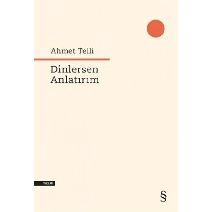 Dinlersen Anlatırım-Ahmet Telli- Everest Yayınları