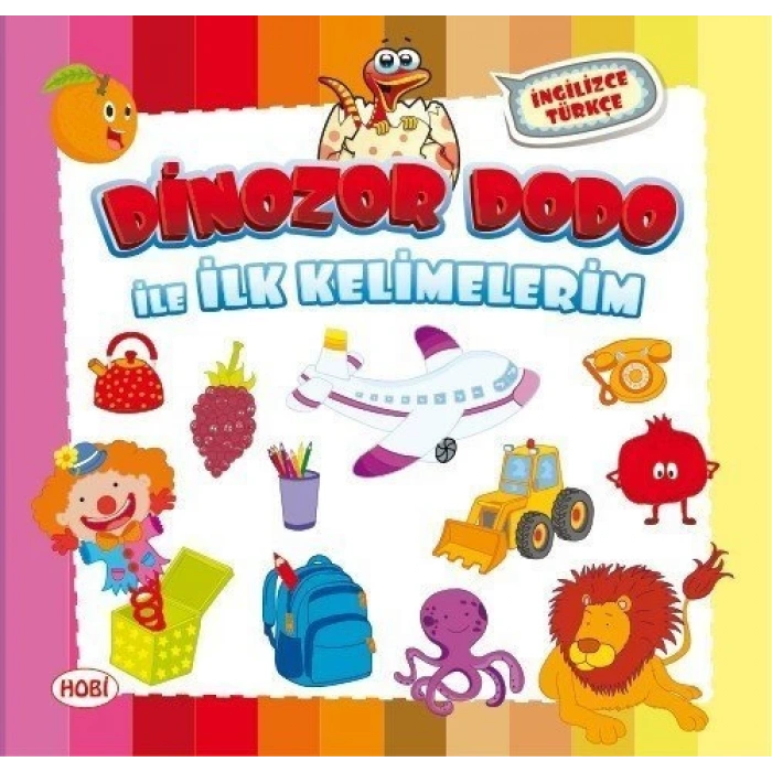 Dinozor Dodo ile İlk Kelimelerim - Hobi Yayınları