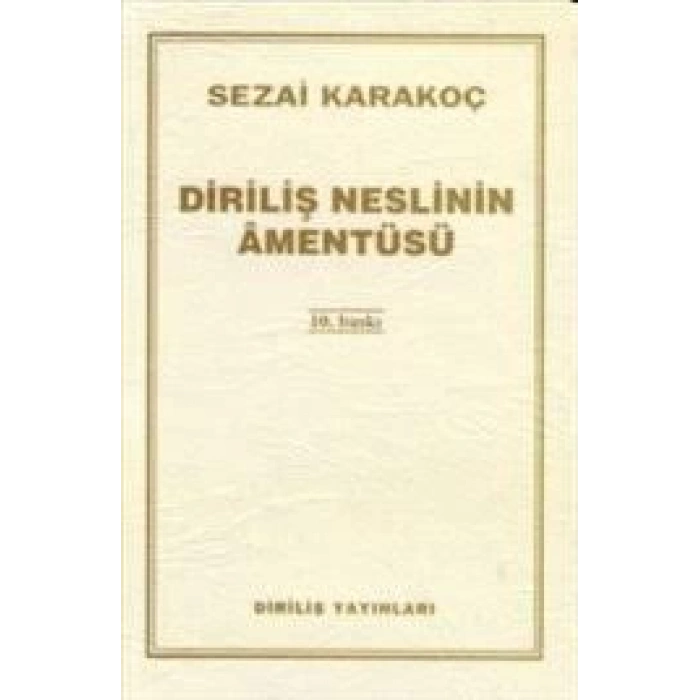 Diriliş Neslinin Amentüsü - Sezai Karakoç - Diriliş Yayınları