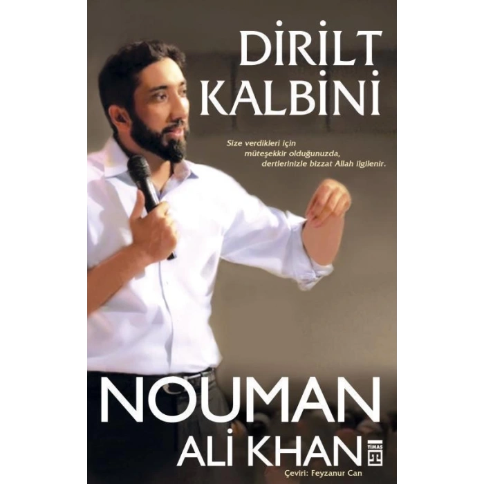 Dirilt Kalbini - Nouman Ali Khan - Timaş Yayınları