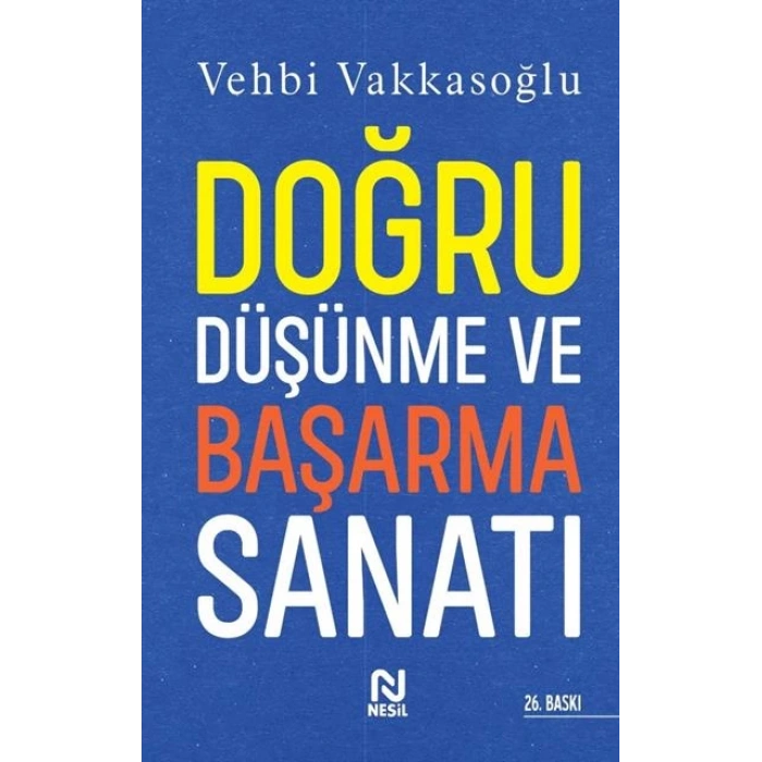 Doğru Düşünme Ve Başarma Sanatı-Nesil Yayınları