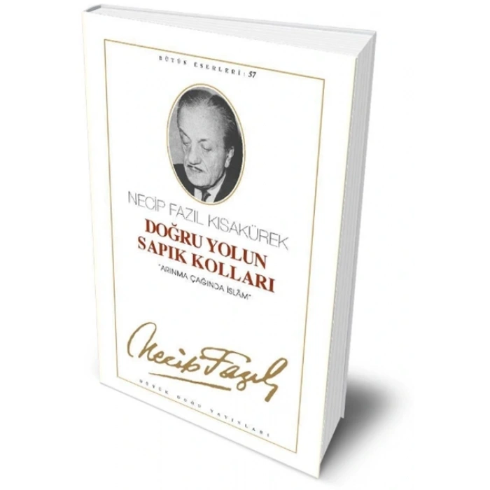 Doğru Yolun Sapık Kolları - Necip Fazıl Kısakürek - Büyük Doğu Yayınları