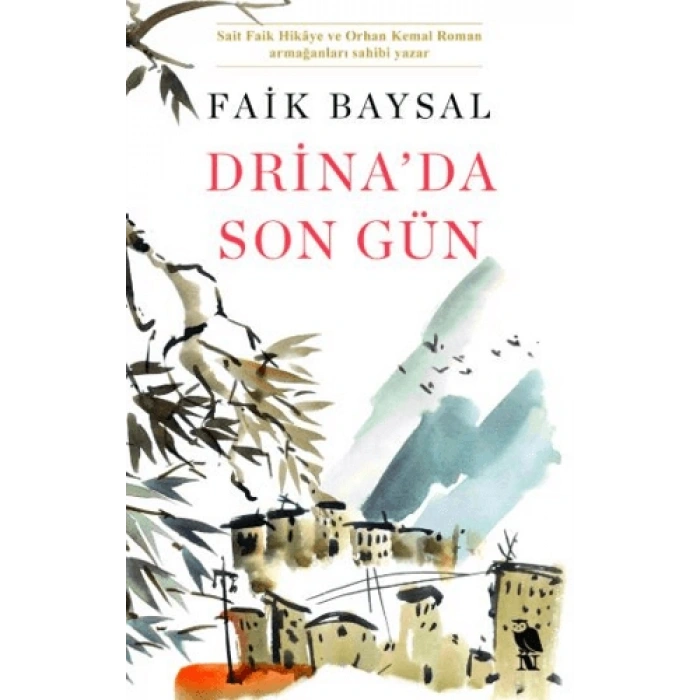 Drina’da Son Gün - Faik Baysal - Nemesis Kitap