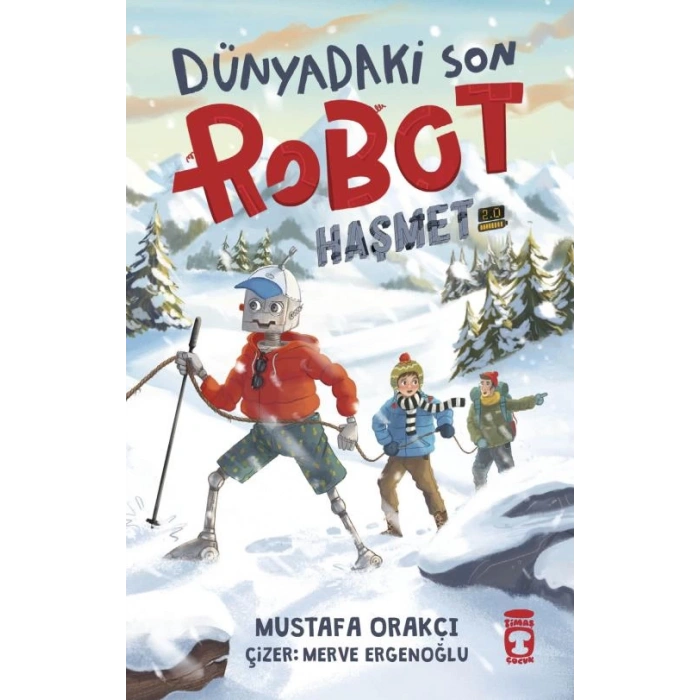 Dünyadaki Son Robot- Haşmet 2.0-Mustafa Orakçı-Timaş Çocuk