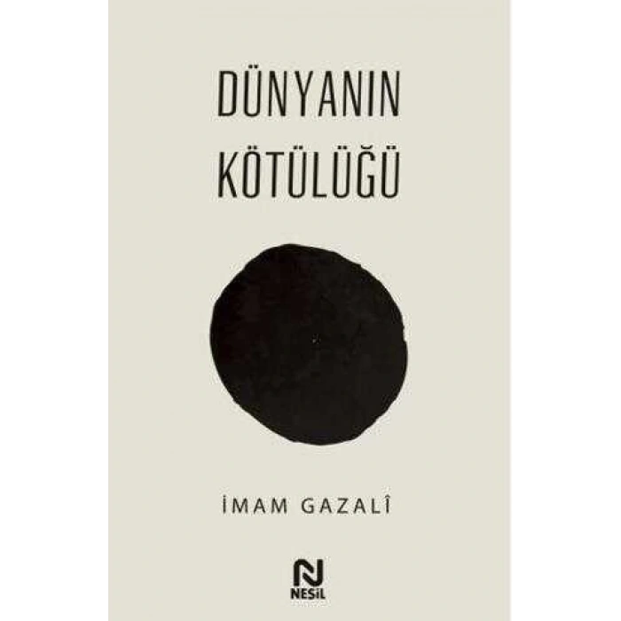 Dünyanın Kötülüğü-İmam Gazali-Nesil Yayınları